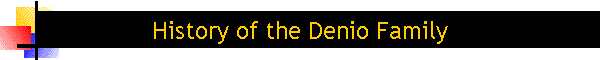 History of the Denio Family